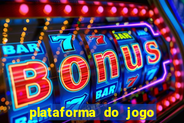 plataforma do jogo do tigrinho chinesa